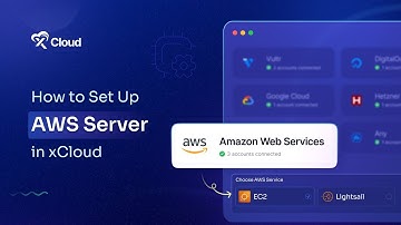 How to Set Up AWS Server in xCloud?