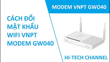 Hướng dẫn đổi mật khẩu wifi modem VNPT Igate GW040