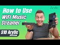 How to Use Wireless Music Streamer Arylic S10 | Setup & Review 2022