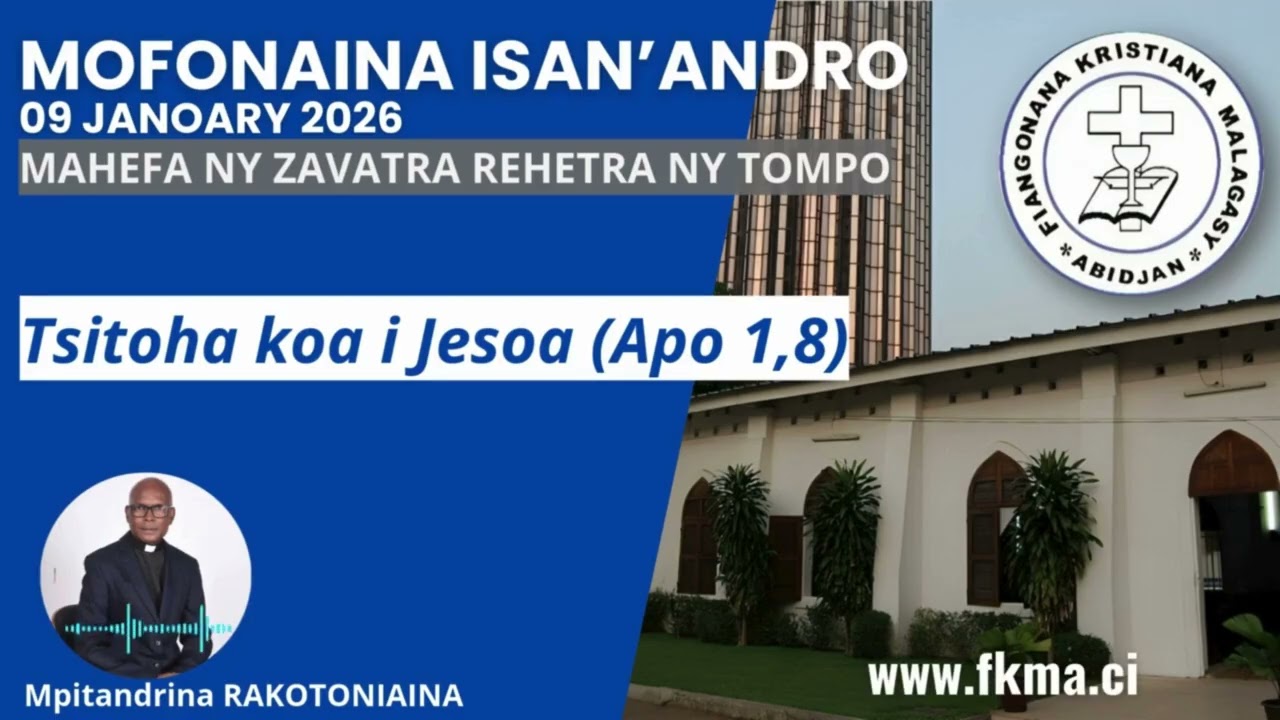 Mofonaina 09 Janoary 2026 | Tsitoha koa i Jesoa (Apo 1,8)