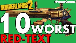 Top 10 Worst Red Text Guns and Weapons to Farm in Borderlands 2 #PumaCounts