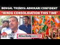 Suvendu Adhikari Claims ‘Hindu Consolidation’, Hits Out at TMC | Bengal Election Trends