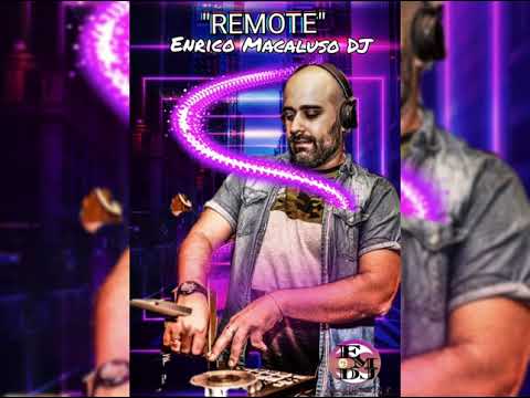 "REMOTE" ENRICO MACALUSO DJ