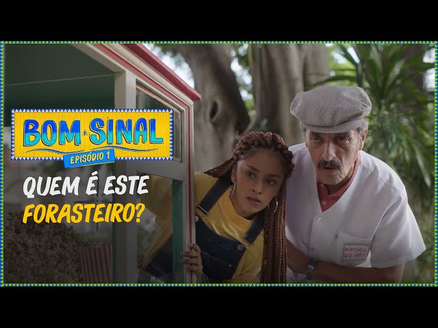 Siga Antenado | Bom Sinal: Episódio 01 - Quem é Esse Forasteiro?