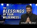 The Blessings of Your Wilderness | Jonathan Cahn Sermon