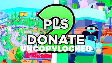 PLS DONATE 2 MODDED UNCOPYLOCKED LINK