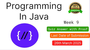 NPTEL Programming in Java Week 9 Quiz answers with detailed proof of each answer