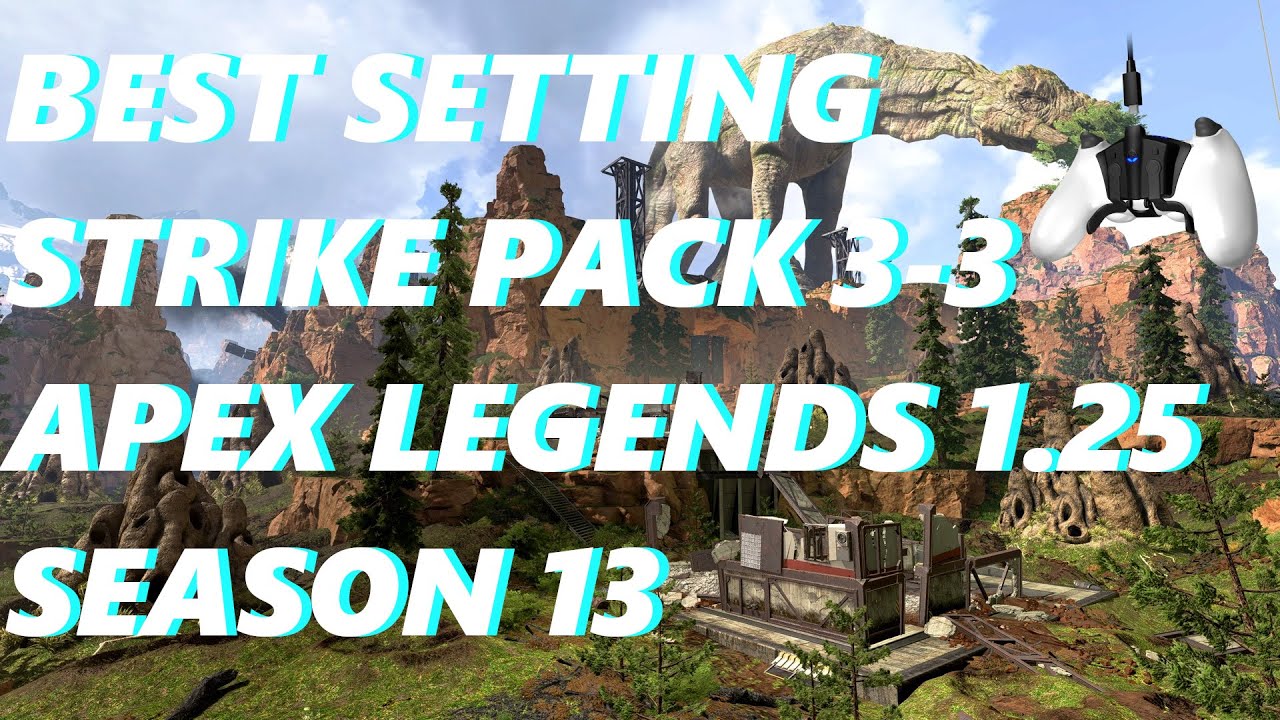 BEST SETTING STRIKE PACK FOR APEX LEGENDS SEASON 13 YouTube