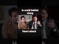 Is covid behind rising heart attack/explain by Gaurav Thakur and Dr bimal chhajer