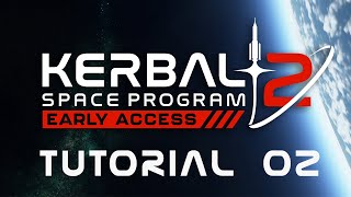 Kerbal Space Program 2 Tutorial 02 - Rendezvous and Docking Tutorial