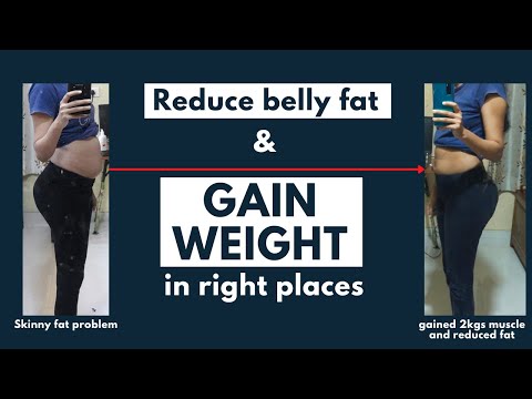 How to GAIN WEIGHT in the RIGHT PLACES without BELLY FAT