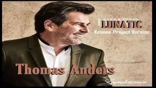 Thomas Anders - Lunatic (Project Krymen Version) 2017!!