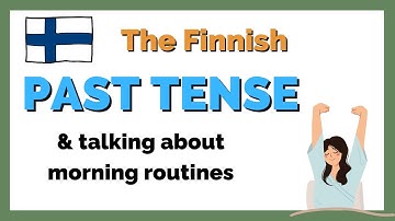Spoken Finnish and Finnish past tense: How to talk about your morning