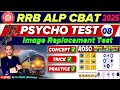 RRB ALP PSYCHO TEST (CBAT) 2025 | Image Replacement | Row &amp; Column Trick ✅ concept ✅ Practice