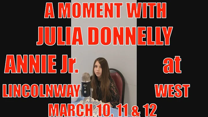 A MOMENT WITH JULIA DONNELLY FROM AAMCT'S ANNIE * ...