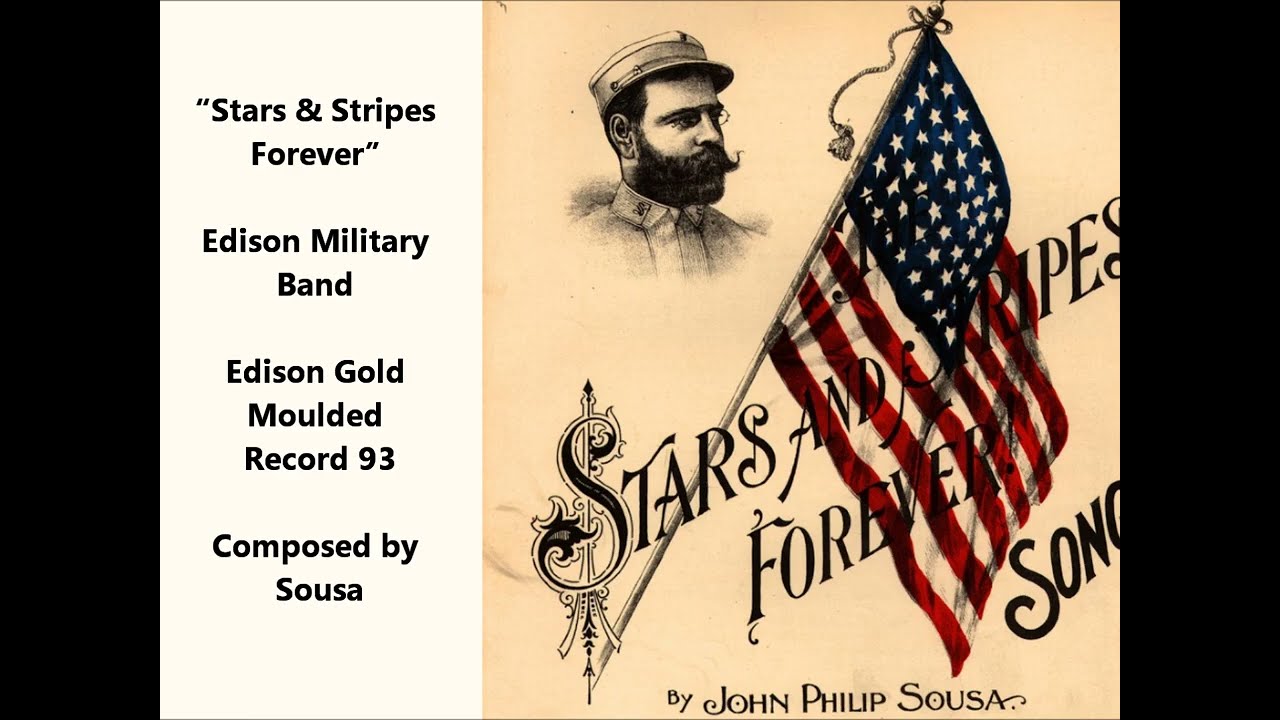John Philip Sousa "Stars and Stripes Forever" The March King (1902) cylinder = Edison Military Band