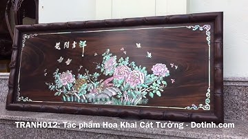 Tác Phẩm "Hoa Khai Cát Tường" - Kiệt Tác Nghệ Thuật Tranh Khảm Ốc