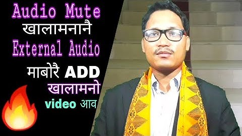 How To Mute Audio of a Video and Add External Audio // Mabwrwi Audio Mute khalamna External  Audio