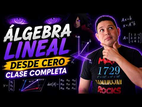 Cómo Aprender ÁLGEBRA LINEAL (Correctamente), Clase Completa