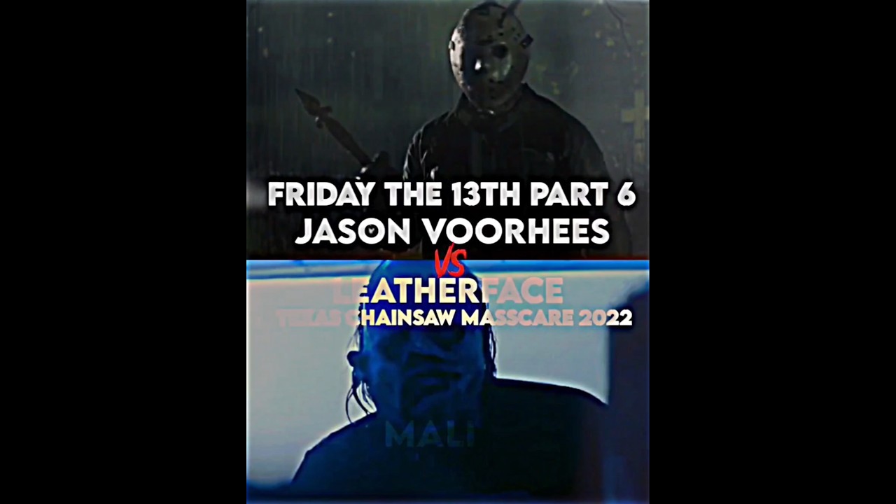Jason Voorhees Friday The 13th Part 6 vs Leatherface Texas Chainsaw Massacre 2022