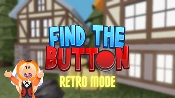 Find The Button V2 *classic mode* |ROBLOX|