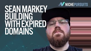 How to Buy, Flip, and Build Six-Figure Sites With Expired Domains: Interview with Sean Markey