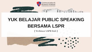 Yuk Belajar Public Speaking Bersama LSPR [Webinar LSPR Bali]