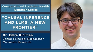 CPH Seminar - Causal inference and LLMs: A new frontier, Dr. Emre Kiciman