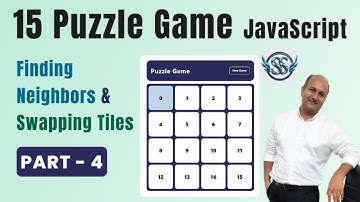 15 Puzzle game in JavaScript | Finding neighbors & Swapping Tiles|Part-4|Satyaansh Softech Pvt. Ltd.