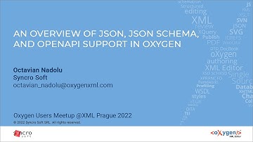 An overview of JSON, JSON Schema, and OpenAPI support in Oxygen - Octavian Nadolu, XMLPrague 2022