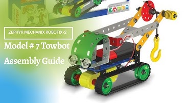 Zephyr Mechanix Robotix 2 / Model 7 Towbot /Step by step procedure/ Manual /How to do/Assembly Guide