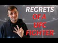 My 3 Biggest REGRETS fighting with the UFC!
