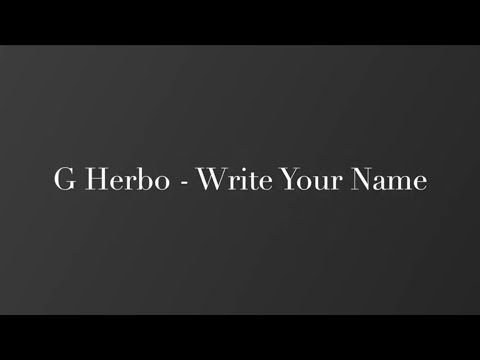 G Herbo - Write Your Name (Lyrics)