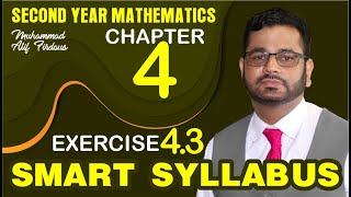 Smart Syllabus | Second Year Mathematics | Chapter 4 | Exercise 4.3 | Muhammad Atif Firdous