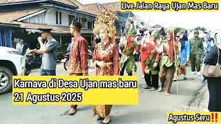 Agustus Seru Karnaval Di Ds Ujanmas Baru 21 Agustus 2025