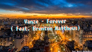 Vanze - Forever (Feat. Brenton Mattheus) [NCS Release] Copyright Free Music