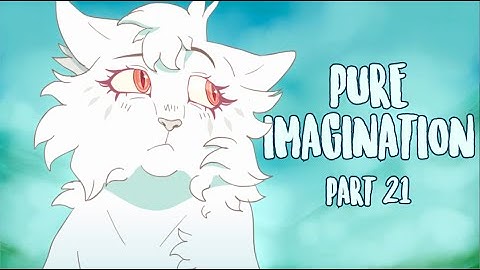 Pure Imagination || Crowsong MAP || Part 21