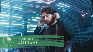 DOT (BR) - In The Mix #118 - Sounds Of Sirin | Organic House