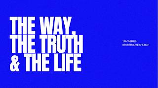 I AM Series | The Way, The Truth & The Life | Peter Marsh