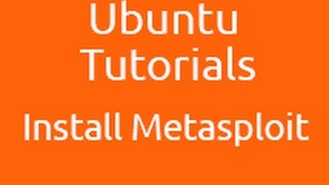 How To Install Metasploit In Ubuntu