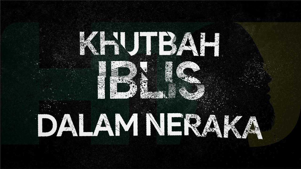 Khutbah Iblis di Dalam Neraka | Ustadz Harman Tajang, Lc., M.H.I.