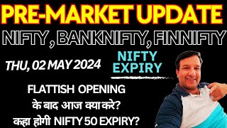 GAP UP/ GAP DOWN - PRE MARKET UPDATE TODAY BANKNIFTY NIFTY EXPIRY FINNIFTY CRUDE THURSDAY 02 MAY