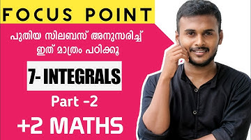 INTEGRALS|PLUS TWO MATHS FOCUS POINT MALAYALAM|INTEGRALS OF SOME PARTICULAR FUNCTIONS|+2 MATHS