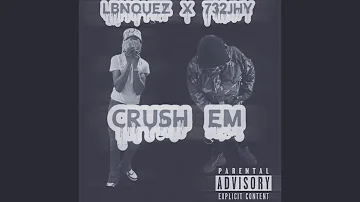 Crush Em (feat. 732Jhy)