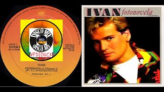 Ivan - Fotonovela (New Disco Mix Edit Version Summer Remix 80&#39;s) VP Dj Duck