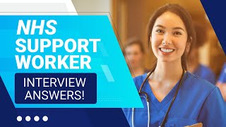 NHS SUPPORT WORKER INTERVIEW QUESTIONS & ANSWERS! How to Pass an NHS Support Worker Job Interview
