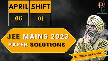 JEE Main 2023: April Attempt Paper Solution - 6th Apr - Shift 1 | JEE 2023 Paper Discussion #jee2023