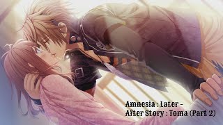Amnesia : Later - After Story : Toma (Part 2)