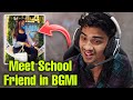 Rega meet his school friend in bgmi 