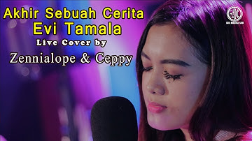 Akhir Sebuah Cerita - Evi Tamala ( Live Cover Zennialope & Ceppy )